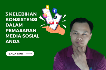 Pentingnya Konsistensi dan Penambahbaikan Berterusan dalam Pemasaran