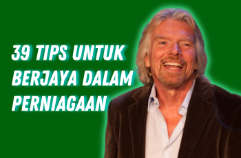 39 Tips Untuk Berjaya dalam Perniagaan 2024 TERBARU – Pilih SATU dan amalkan dengan KONSISTEN