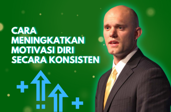 Cara Meningkatkan Motivasi Diri secara Konsisten