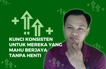 Kunci Konsisten untuk Mereka yang Mahu Berjaya tanpa Henti