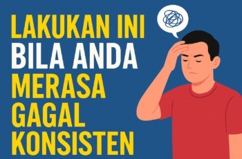 Lakukan ini Bila anda Merasa Gagal Konsisten